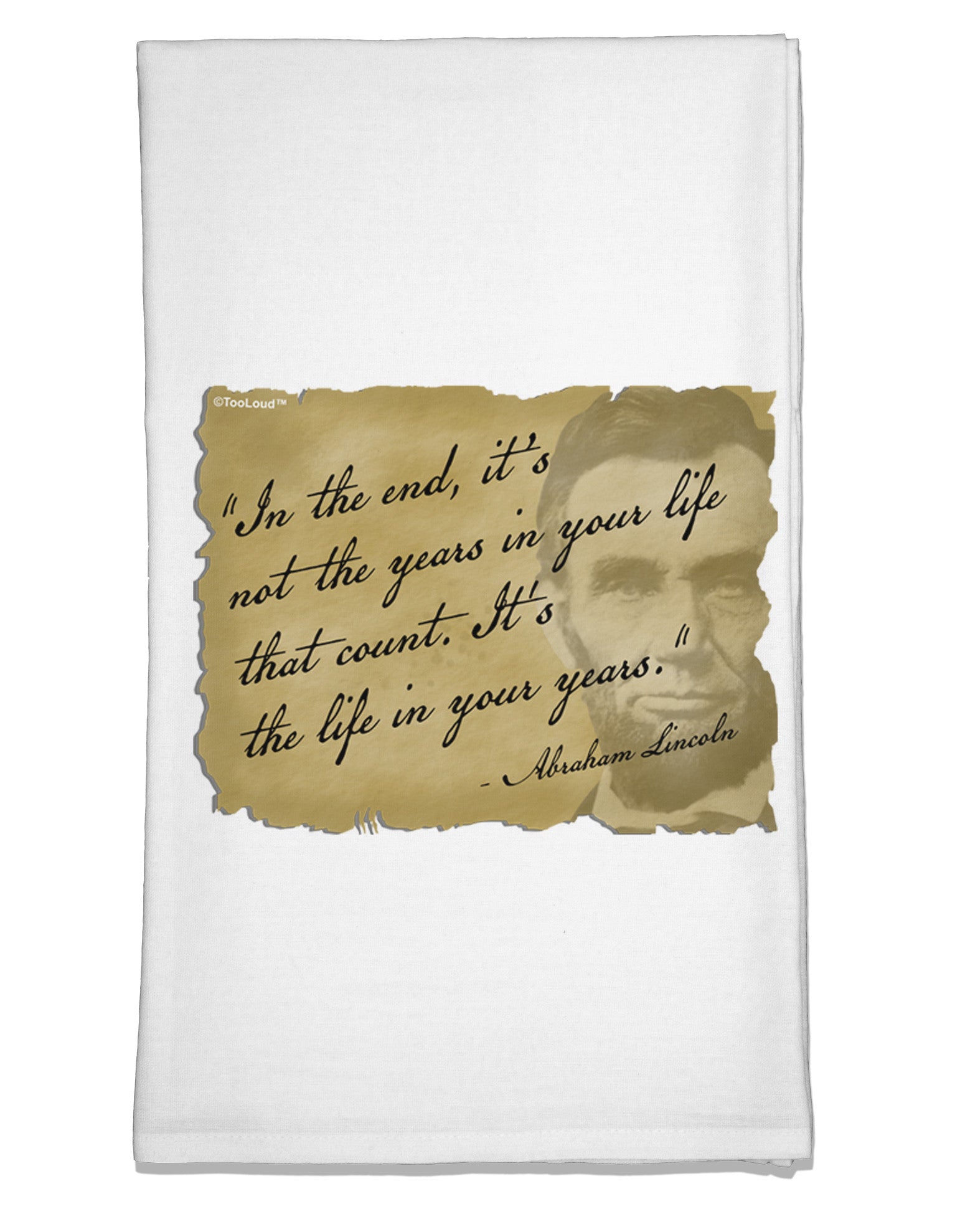 The Life In Your Years Lincoln Flour Sack Dish Towel by TooLoud-Flour Sack Dish Towel-TooLoud-White-Davson Sales