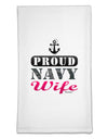 Proud Navy Wife Flour Sack Dish Towel-Flour Sack Dish Towel-TooLoud-White-Davson Sales