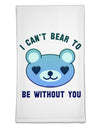 I Can't Bear to be Without You Blue Flour Sack Dish Towels by TooLoud-Flour Sack Dish Towel-TooLoud-White-Davson Sales