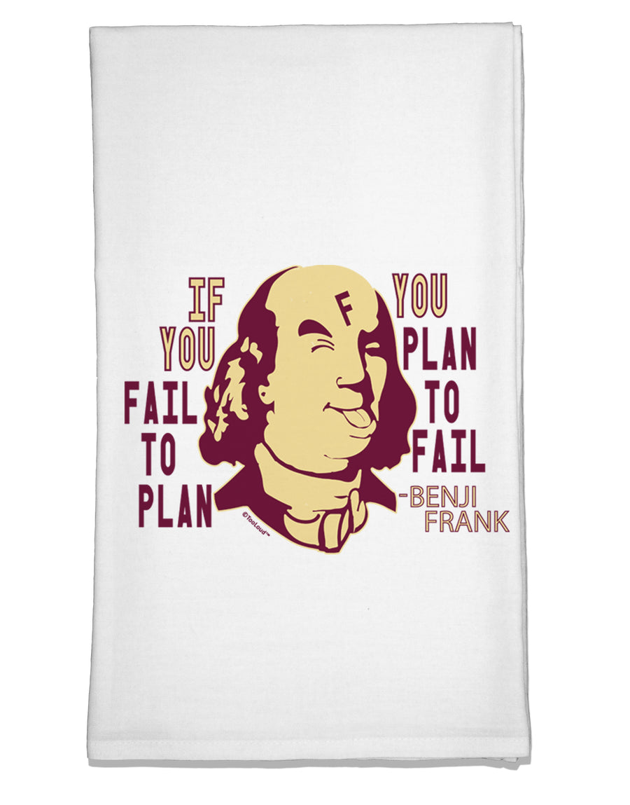 If you Fail to Plan, you Plan to Fail-Benjamin Franklin Flour Sack Dish Towel-Flour Sack Dish Towel-TooLoud-Davson Sales