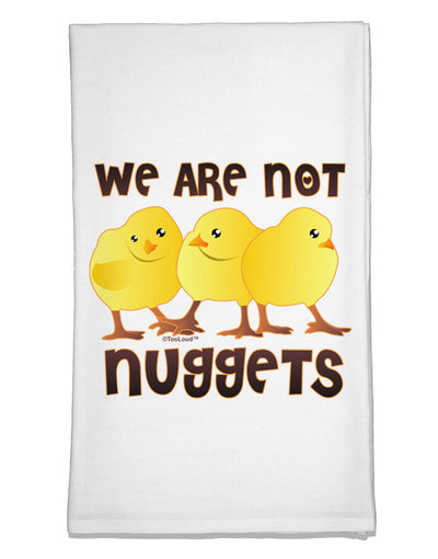 TooLoud We Are Not Nuggets Flour Sack Dish Towels-Flour Sack Dish Towel-TooLoud-White-Davson Sales