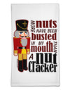 More Nuts Busted - My Mouth Flour Sack Dish Towels by TooLoud-TooLoud-White-Davson Sales