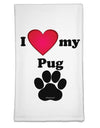 I Heart My Pug Flour Sack Dish Towel by TooLoud-Flour Sack Dish Towel-TooLoud-White-Davson Sales