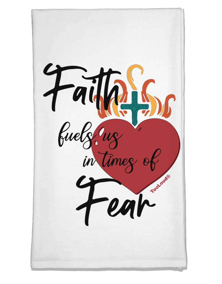 Faith Fuels us in Times of Fear Flour Sack Dish Towel-Flour Sack Dish Towel-TooLoud-Davson Sales