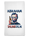 Abraham Drinkoln with Text Flour Sack Dish Towel-Flour Sack Dish Towel-TooLoud-White-Davson Sales