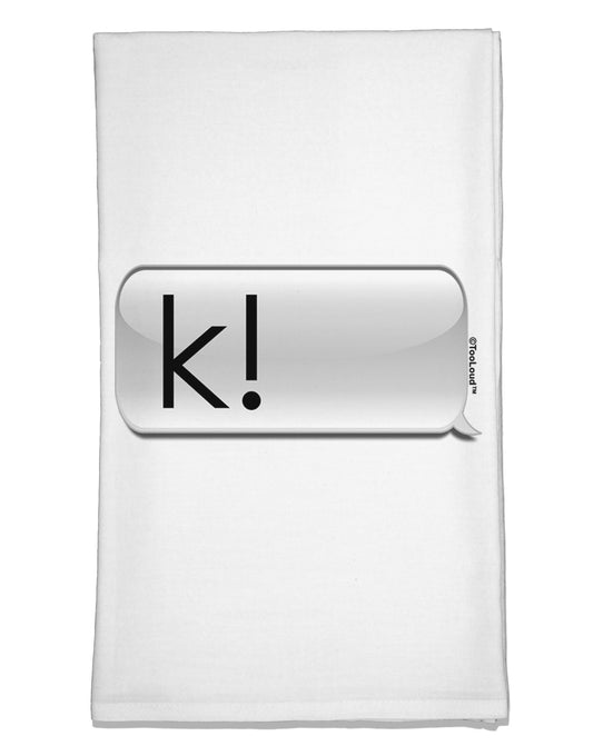 K Text Bubble Flour Sack Dish Towels-Flour Sack Dish Towel-TooLoud-White-Davson Sales