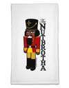 The Nutbrotha - Black Nutcracker Flour Sack Dish Towels by TooLoud-TooLoud-White-Davson Sales