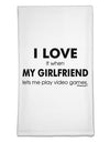 I Love My Girlfriend Videogames Flour Sack Dish Towels-Flour Sack Dish Towel-TooLoud-White-Davson Sales