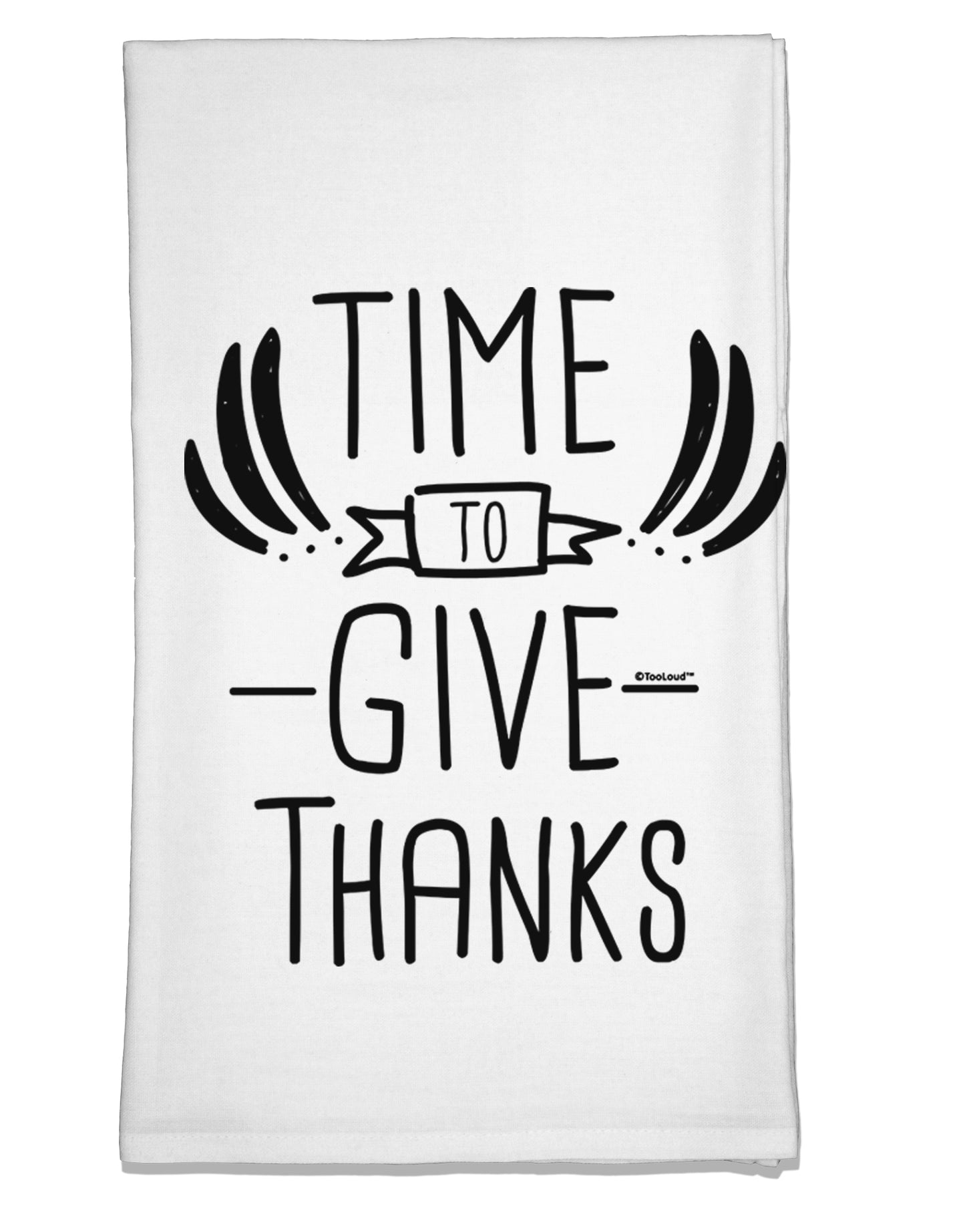 Time to Give Thanks Flour Sack Dish Towel-Flour Sack Dish Towel-TooLoud-Davson Sales