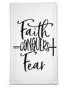 Faith Conquers Fear Flour Sack Dish Towel