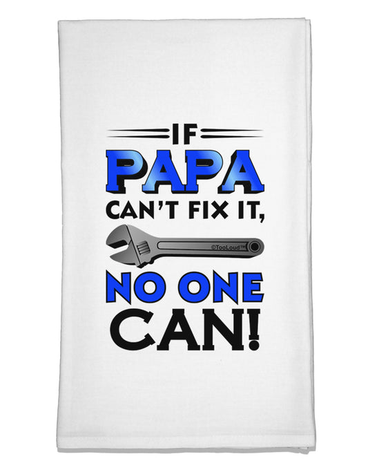 If Papa Can't Fix It - Father's Day Flour Sack Dish Towel by TooLoud-Flour Sack Dish Towel-TooLoud-White-Davson Sales