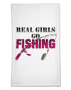 Real Girls Go Fishing Flour Sack Dish Towels-Flour Sack Dish Towel-TooLoud-White-Davson Sales