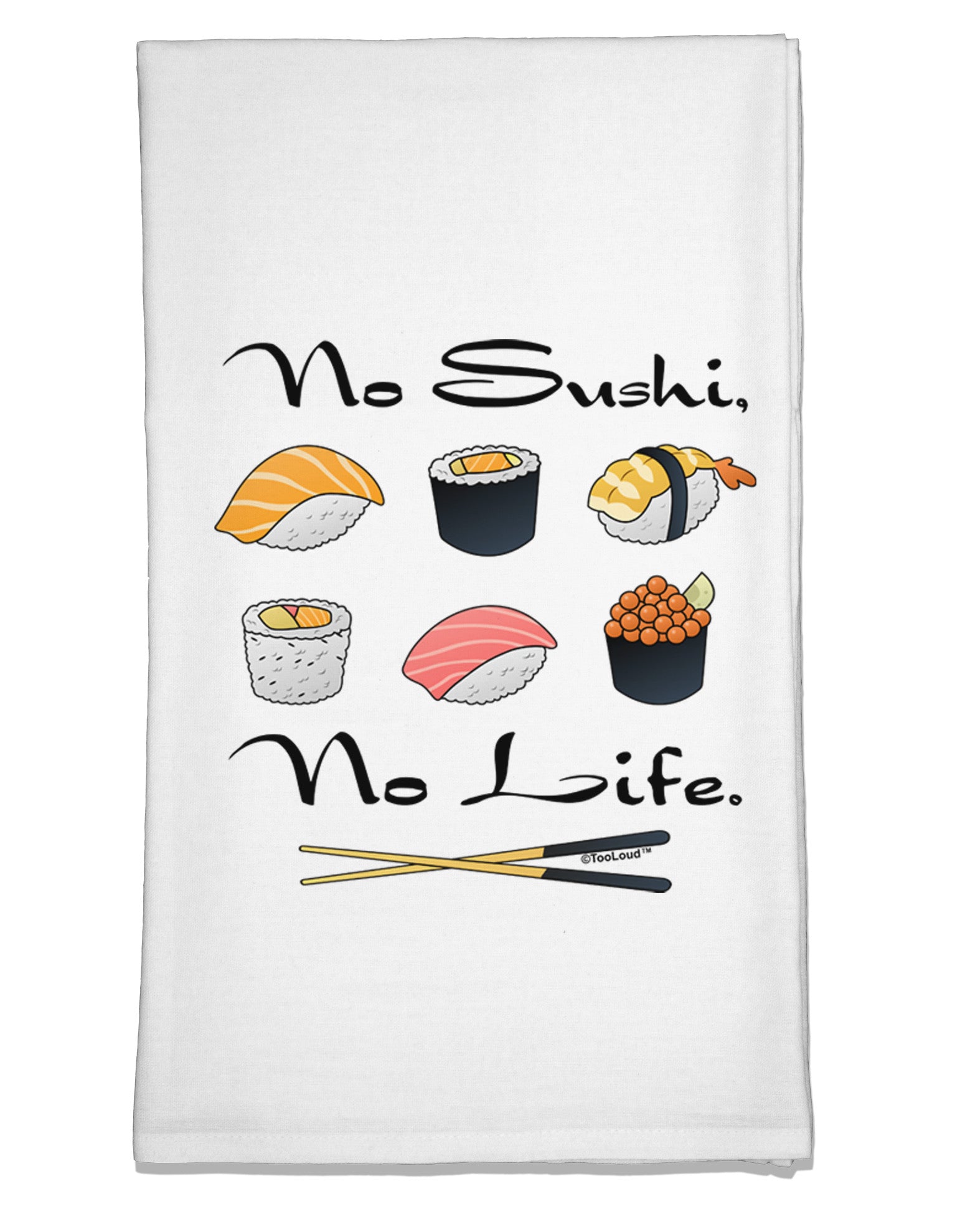 No Sushi No Life Flour Sack Dish Towel-Flour Sack Dish Towel-TooLoud-White-Davson Sales