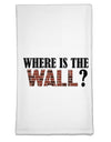 Where Is The Wall Flour Sack Dish Towel by TooLoud-Flour Sack Dish Towel-TooLoud-White-Davson Sales