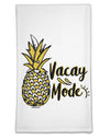 Vacay Mode Pinapple Flour Sack Dish Towel-Flour Sack Dish Towel-TooLoud-Davson Sales