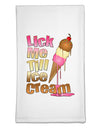 Lick Me Till Ice Cream Flour Sack Dish Towels-Flour Sack Dish Towel-TooLoud-White-Davson Sales