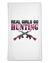 Real Girls Go Hunting Flour Sack Dish Towels-Flour Sack Dish Towel-TooLoud-White-Davson Sales