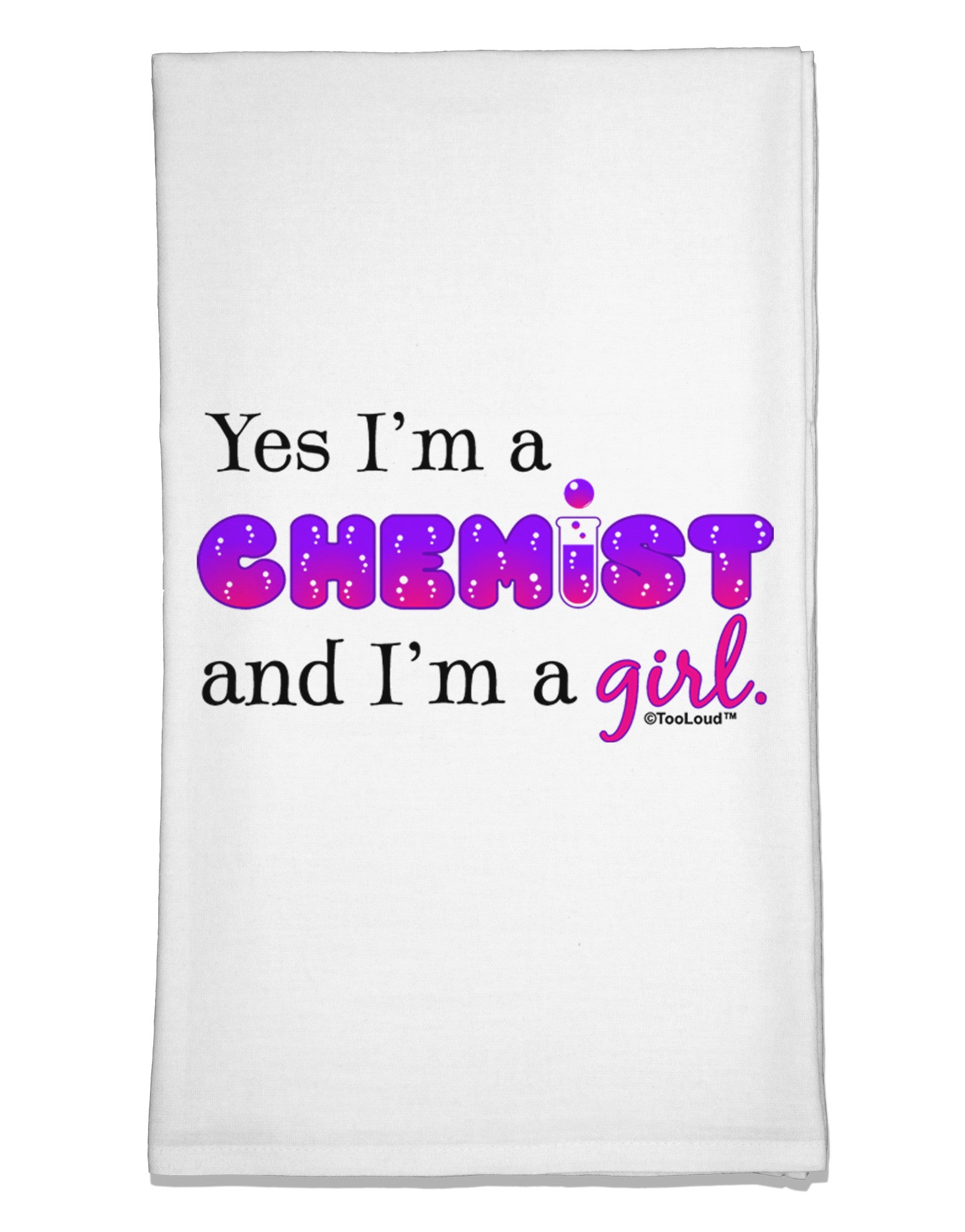 Yes I am a Chemist Girl Flour Sack Dish Towel-Flour Sack Dish Towel-TooLoud-White-Davson Sales