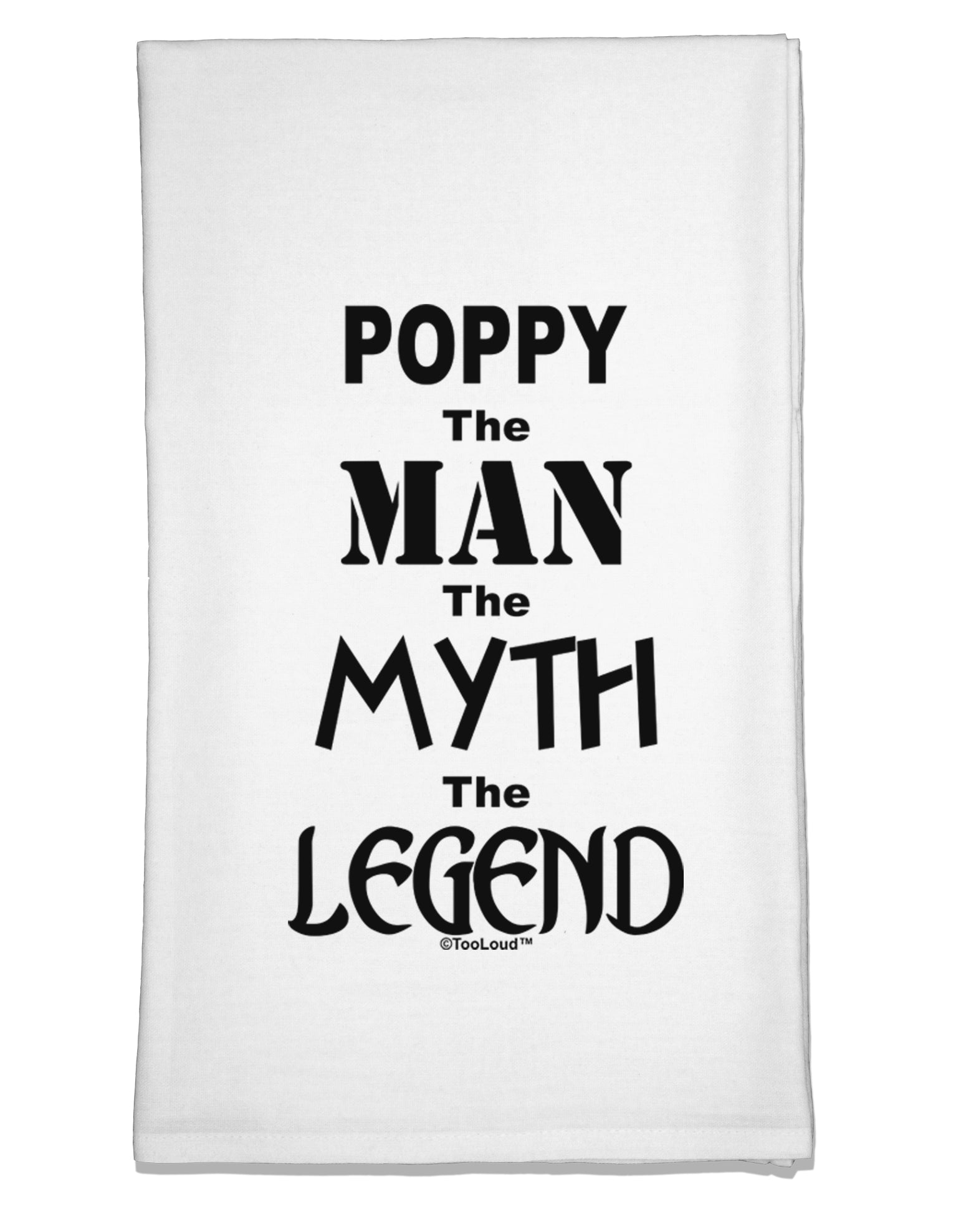 Poppy The Man The Myth The Legend Flour Sack Dish Towel by TooLoud-Flour Sack Dish Towel-TooLoud-White-Davson Sales