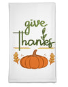 Give Thanks Flour Sack Dish Towel-Flour Sack Dish Towel-TooLoud-Davson Sales