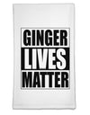 Ginger Lives Matter Flour Sack Dish Towel by TooLoud-Flour Sack Dish Towel-TooLoud-White-Davson Sales