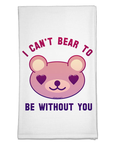 I Can't Bear to be Without You Flour Sack Dish Towels by TooLoud-Flour Sack Dish Towel-TooLoud-White-Davson Sales