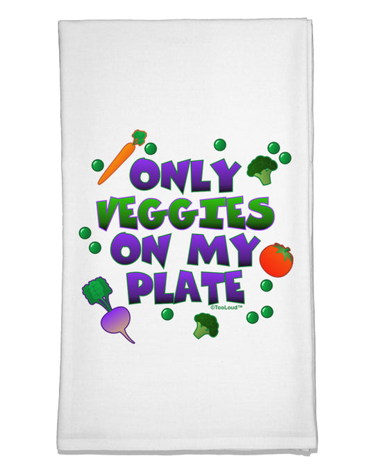 Only Veggies On My Plate Flour Sack Dish Towels-Flour Sack Dish Towel-TooLoud-White-Davson Sales