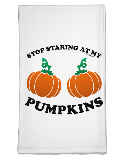 Stop Staring At My Pumpkins Flour Sack Dish Towel by TooLoud-Flour Sack Dish Towel-TooLoud-White-Davson Sales