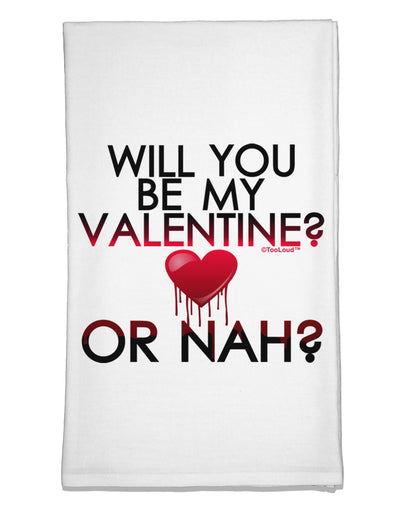 My Valentine or Nah Flour Sack Dish Towels-Flour Sack Dish Towel-TooLoud-White-Davson Sales