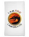 I Am Fire I Am Death Flour Sack Dish Towel by TooLoud-Flour Sack Dish Towel-TooLoud-White-Davson Sales