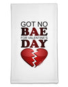 No Bae For Valentine's Day Flour Sack Dish Towels