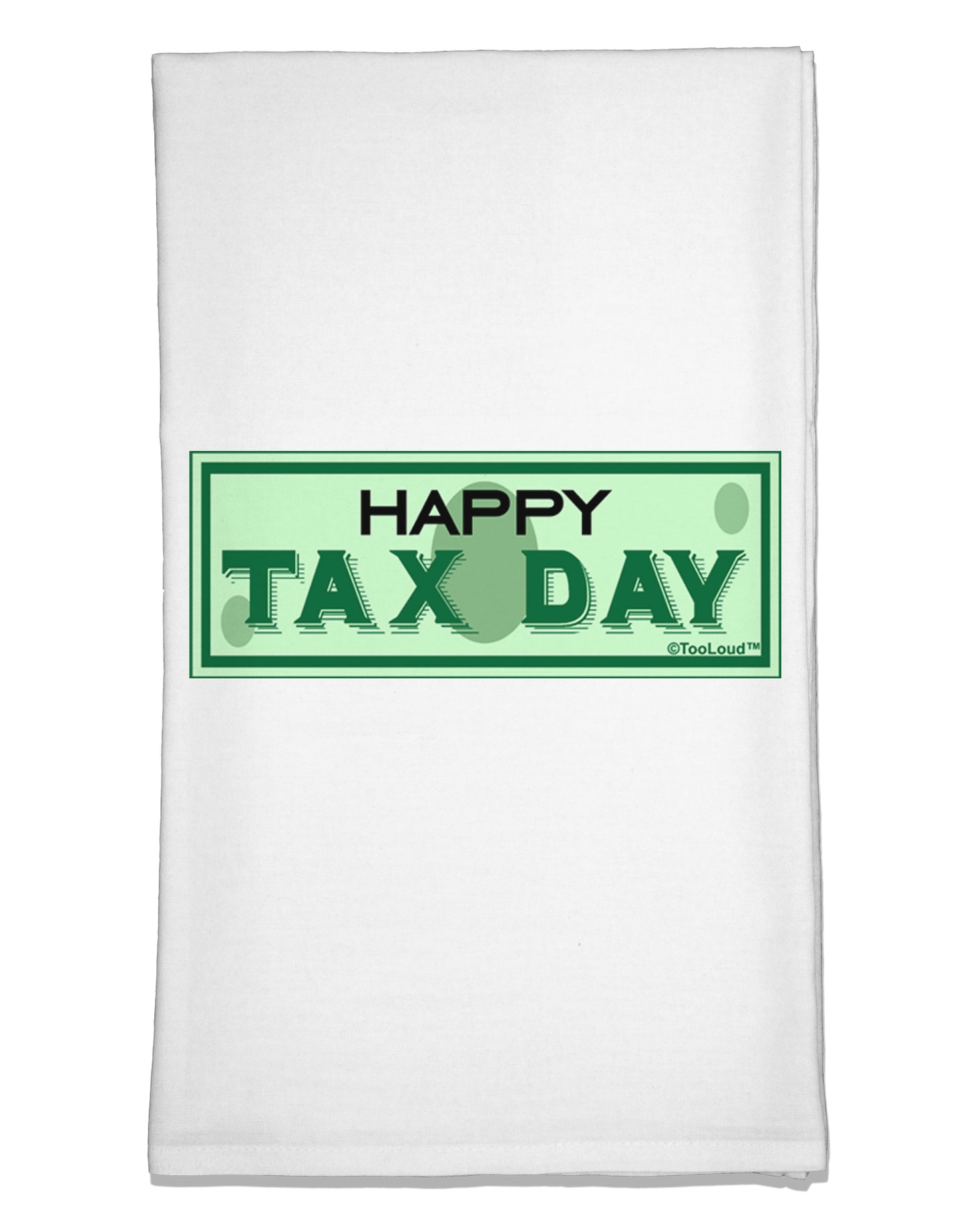 Happy Tax Day Flour Sack Dish Towel by TooLoud-Flour Sack Dish Towel-TooLoud-White-Davson Sales