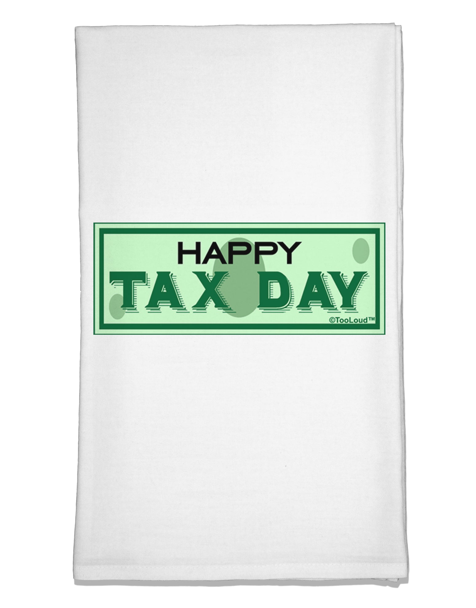 Happy Tax Day Flour Sack Dish Towel by TooLoud-Flour Sack Dish Towel-TooLoud-White-Davson Sales