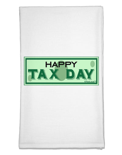 Happy Tax Day Flour Sack Dish Towel by TooLoud-Flour Sack Dish Towel-TooLoud-White-Davson Sales