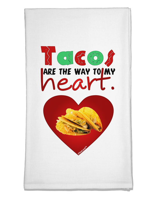 Tacos Are the Way To My Heart Flour Sack Dish Towels-Flour Sack Dish Towel-TooLoud-White-Davson Sales