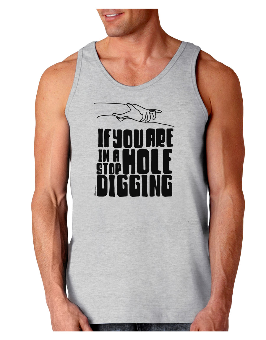 If you are in a hole stop digging Loose Tank Top-Mens-LooseTanktops-TooLoud-White-Small-Davson Sales
