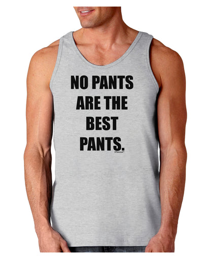 No Pants Are The Best Pants Loose Tank Top by TooLoud-Loose Tank Top-TooLoud-AshGray-Small-Davson Sales