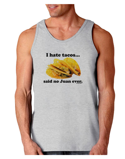 I Hate Tacos Said No Juan Ever Loose Tank Top by TooLoud-Loose Tank Top-TooLoud-AshGray-Small-Davson Sales