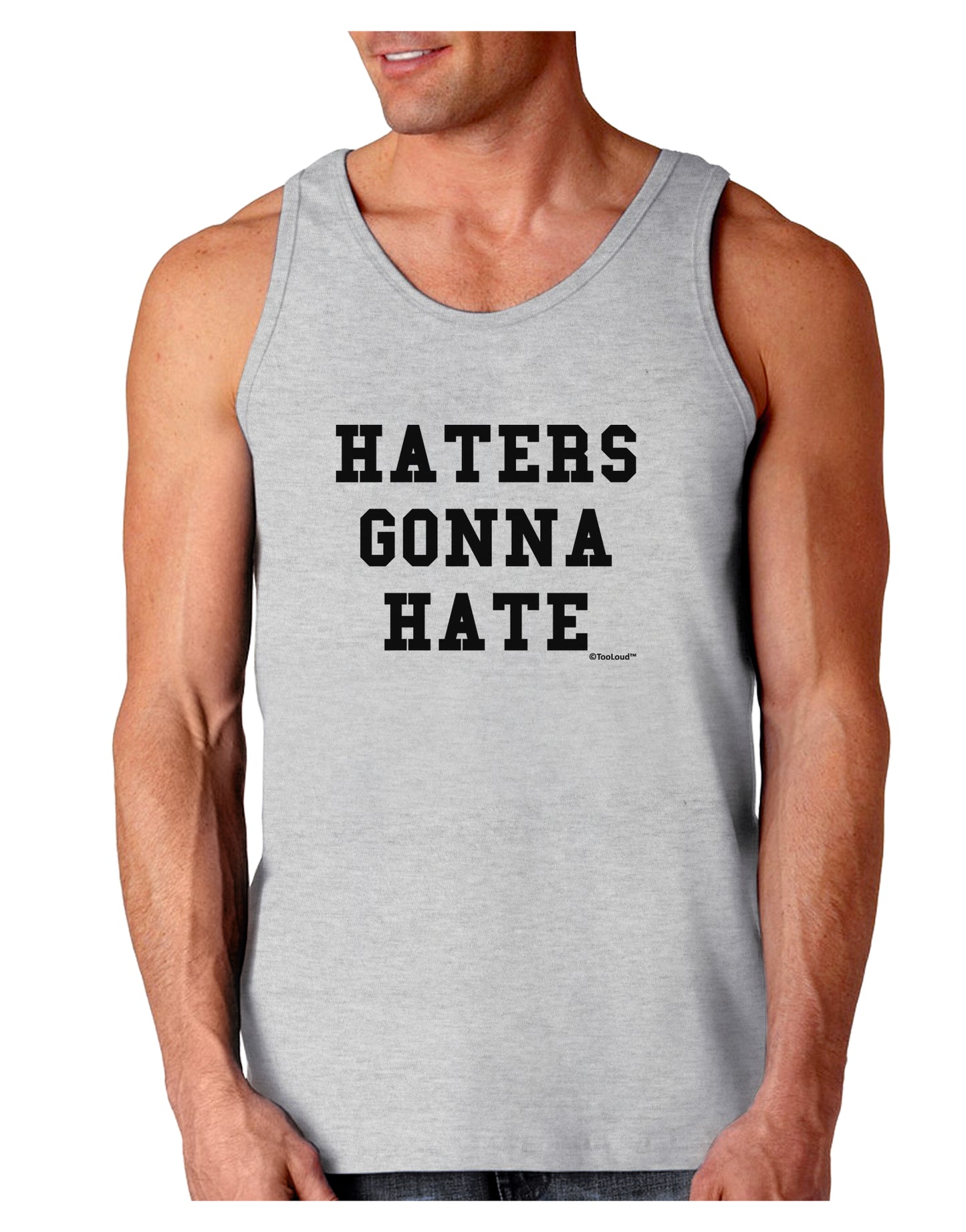 Haters Gonna Hate Loose Tank Top by TooLoud-Loose Tank Top-TooLoud-AshGray-Small-Davson Sales