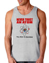 Never Trust An Atom Loose Tank Top-Loose Tank Top-TooLoud-AshGray-Small-Davson Sales