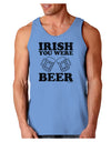 Irish You Were Beer Loose Tank Top by TooLoud-Loose Tank Top-TooLoud-CarolinaBlue-Small-Davson Sales