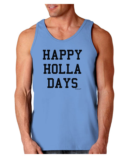 Happy Holla Days Text Loose Tank Top by TooLoud-Loose Tank Top-TooLoud-CarolinaBlue-Small-Davson Sales