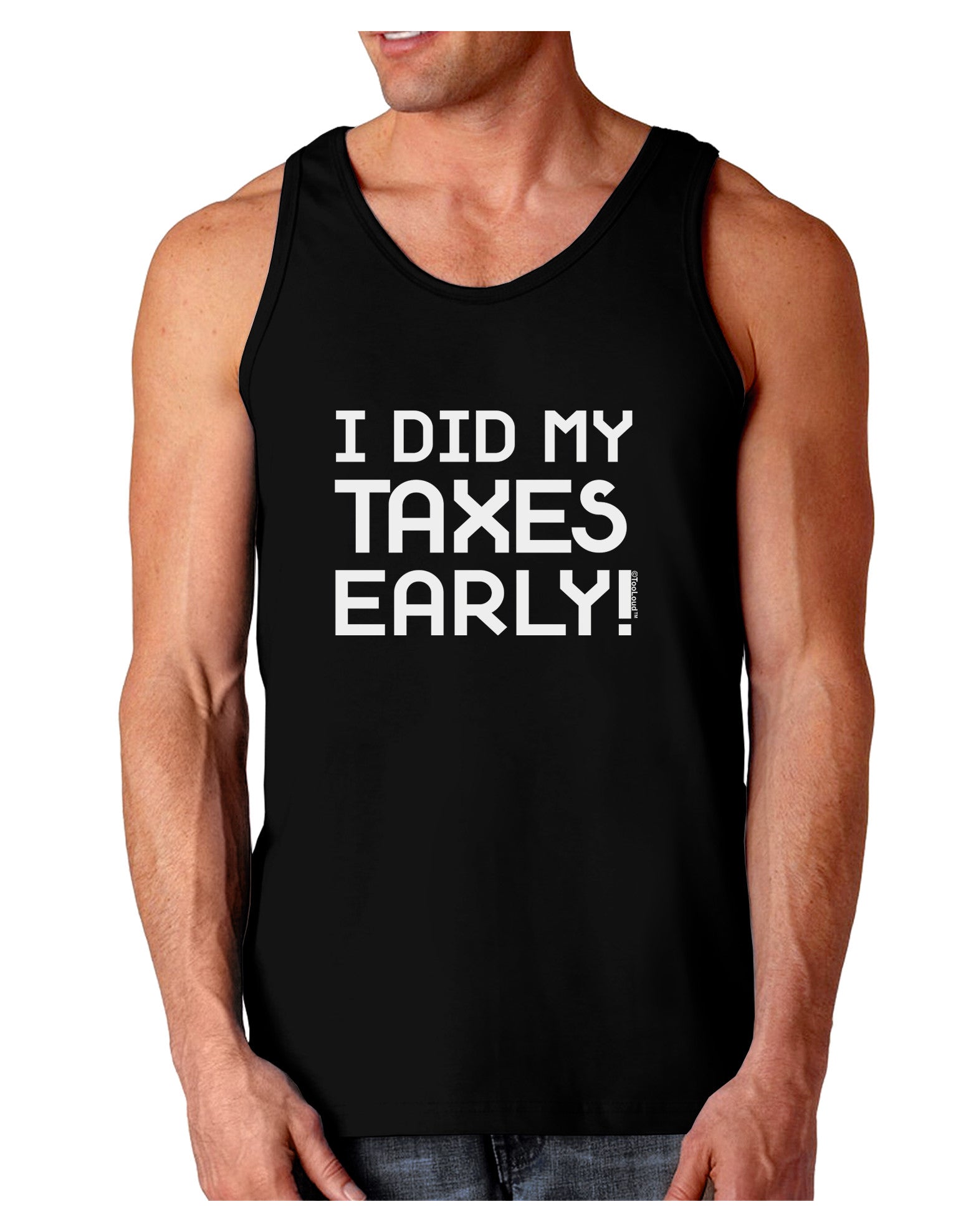 I Did My Taxes Early Dark Loose Tank Top-Mens Loose Tank Top-TooLoud-Black-Small-Davson Sales