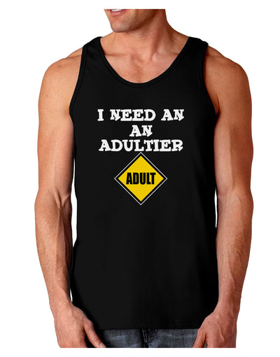 I Need An Adultier Adult Funny Dark Loose Tank Top by TooLoud-Mens Loose Tank Top-TooLoud-Black-Small-Davson Sales