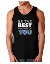 Be The Best Version Of You Dark Loose Tank Top by TooLoud-Mens Loose Tank Top-TooLoud-Black-Small-Davson Sales