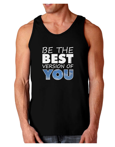 Be The Best Version Of You Dark Loose Tank Top by TooLoud-Mens Loose Tank Top-TooLoud-Black-Small-Davson Sales