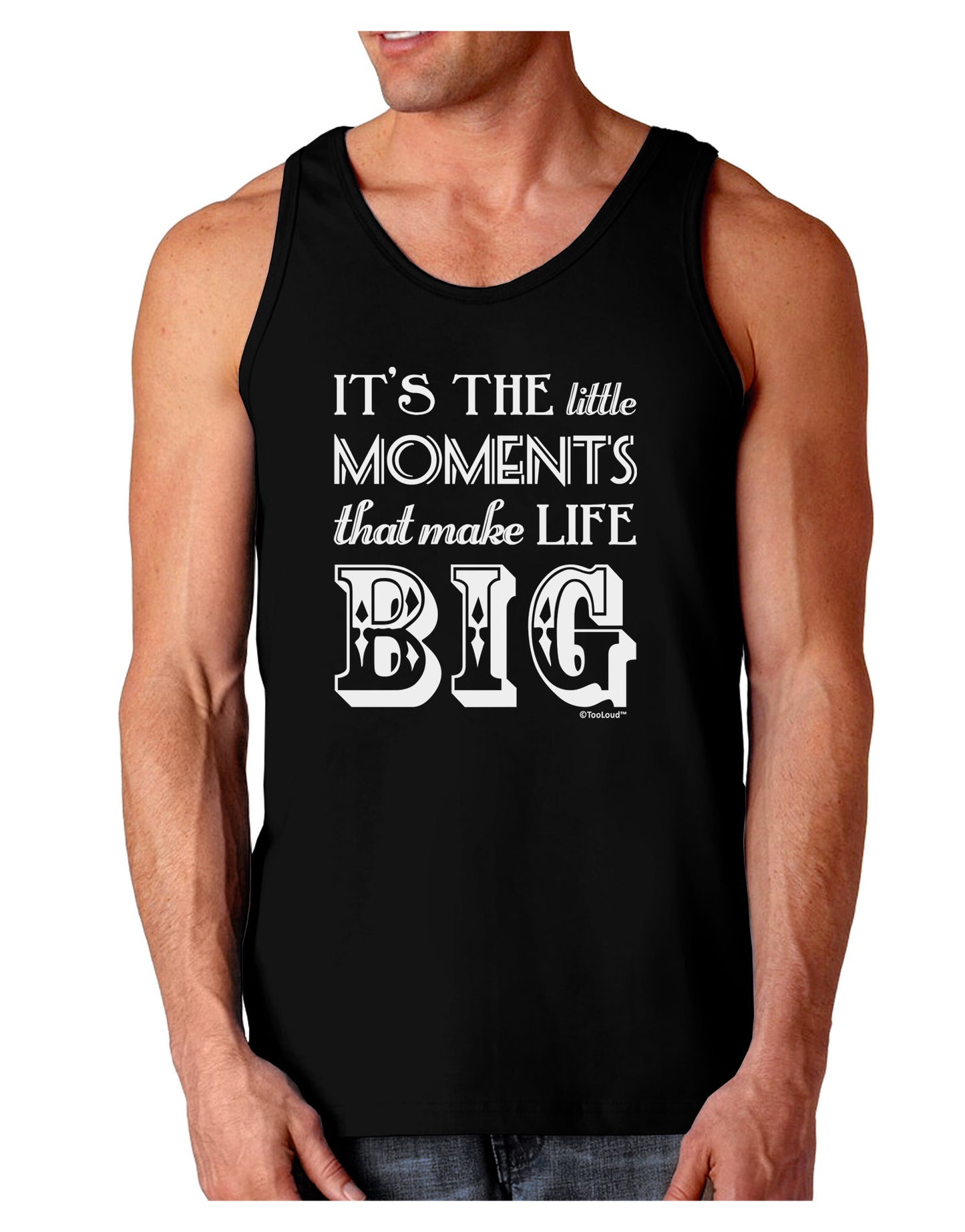 It’s the Little Moments that Make Life Big Dark Loose Tank Top-Mens Loose Tank Top-TooLoud-Black-Small-Davson Sales