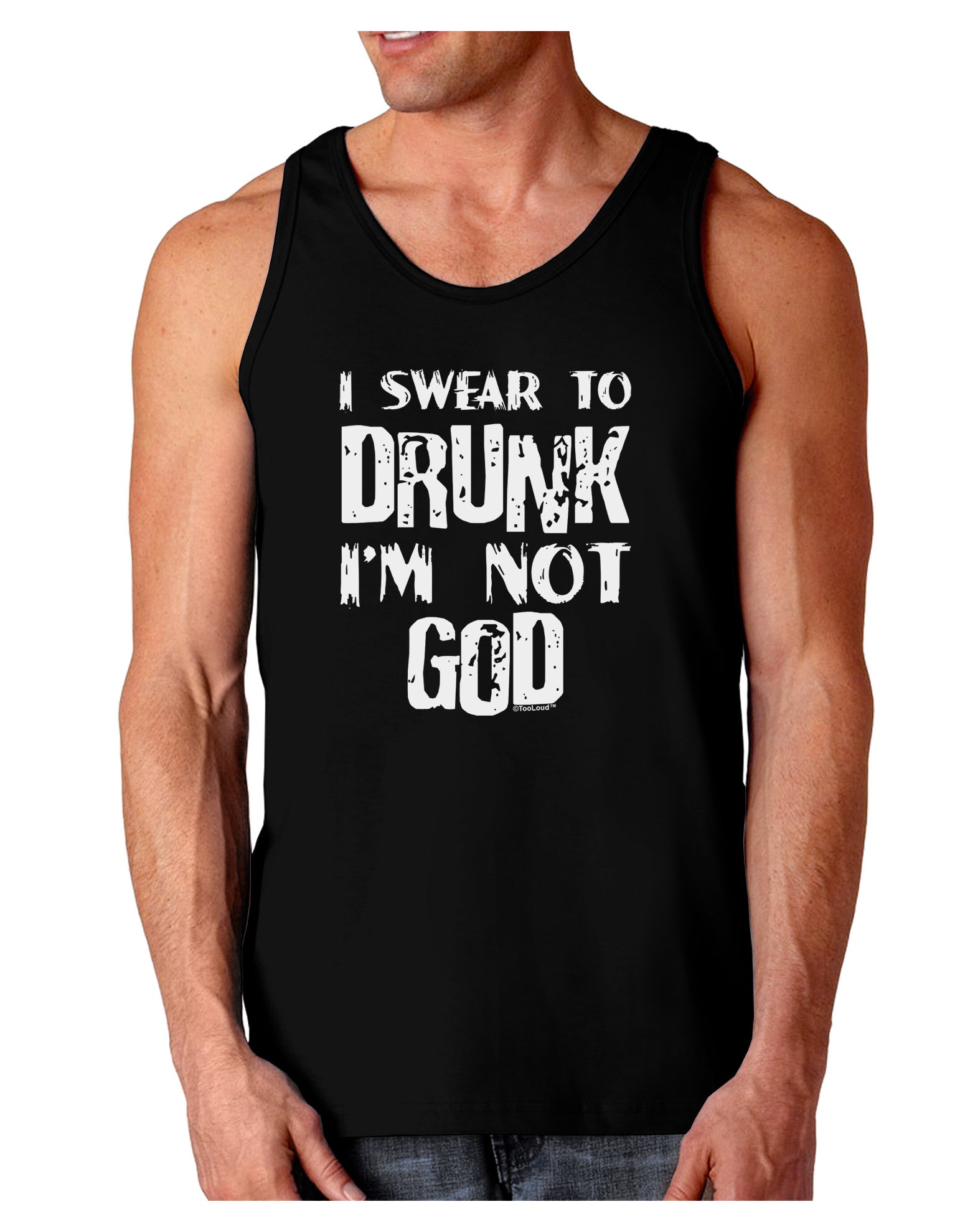 I swear to DRUNK I'm not GOD Dark Loose Tank Top-Mens Loose Tank Top-TooLoud-Black-Small-Davson Sales