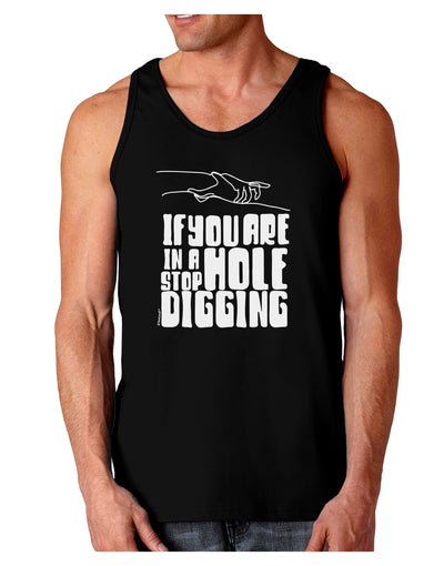 If you are in a hole stop digging Loose Tank Top-Mens-LooseTanktops-TooLoud-Black-Small-Davson Sales