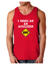 I Need An Adultier Adult Funny Dark Loose Tank Top by TooLoud-Mens Loose Tank Top-TooLoud-Red-Small-Davson Sales